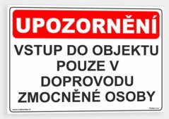Vstup do objektu pouze v doprovodu zmocněné osoby