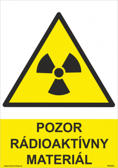 Bezpečnostná tabuľka - Pozor rádioaktívny materiál