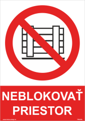 Bezpečnostná tabuľka - Neblokovať priestor