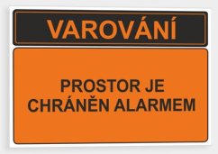 Varování - Prostor je chráněn alarmem