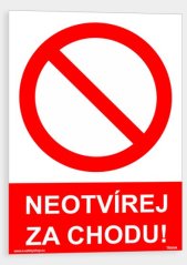 Neotvírej za chodu - zákazová tabulka