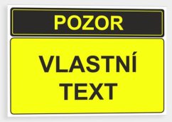 Pozor - Vlastní text