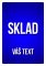 Cedulka s Vaším vlastným textom "SKLAD 01"
