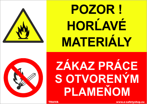 Pozor! Horľavé materiály. Zákaz práce s otvoreným ohňom.