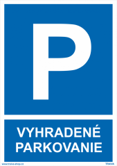 Bezpečnostné tabuľka - Vyhradené parkovanie