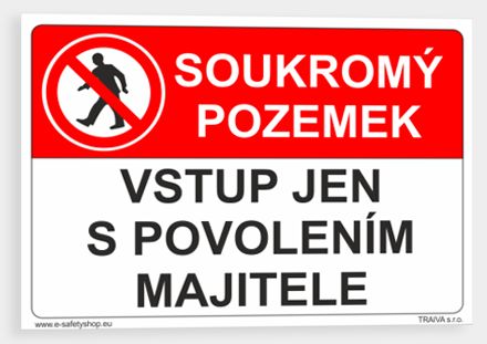 Soukromý pozemek Vstup jen s povolením majitele