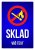 Cedulka s Vaším vlastným textom "SKLAD - Zákaz vstupu s otvoreným ohňom 2"