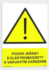 Pozor jeřáby s elektromagnety a vakuovým zařízením