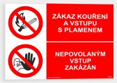 Zákaz kouření a vstupu s plamenem. Nepovolaným vstup zakázán.