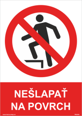 Bezpečnostná tabuľka - Nevstupovať na povrch