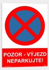 Pozor výjezd neparkujte