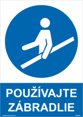 Bezpečnostná tabuľka - Použite zábradlie