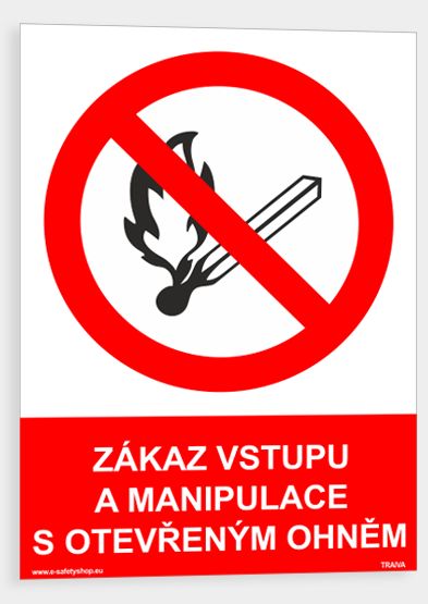 Zákaz vstupu a manipulace s otevřeným ohněm