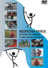Bezpečnost práce při práci ve výškách a nad volnou hloubkou