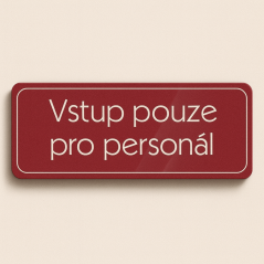 Vstup pouze pro personál