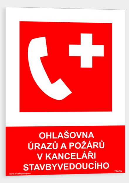 Ohlašovna úrazů a požárů v kanceláři stavbyvedoucího