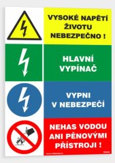 VYSOKÉ NAPĚTÍ ŽIVOTU NEBEZPEČNO! HLAVNÍ VYPÍNAČ. VYPNI V NEBEZPEČÍ. NEHAS VODOU ANI PĚNOVÝMI PŘÍSTROJI!