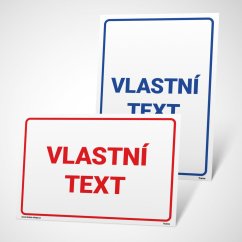 Cedule s upozorněním - Vlastní text