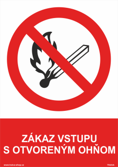 Bezpečnostní tabulka - Zákaz vstupu s otevřeným ohněm