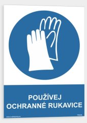 Používej ochranné rukavice