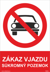 Bezpečnostná tabuľka - Zákaz vjazdu, súkromný pozemok