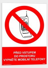 Před vstupem do prostoru vypněte mobilní telefony
