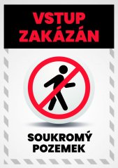 Tabulka "Vstup zakázán, soukromý pozemek"