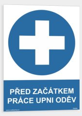 Před začátkem práce upni oděv