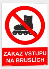 Zákaz vstupu na bruslích