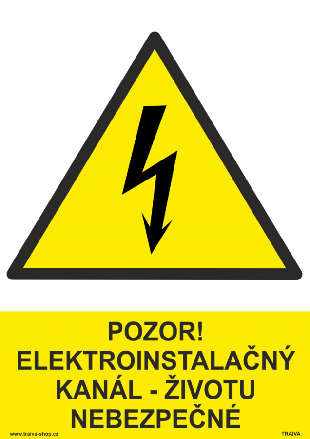 Bezpečnostná tabuľka - Pozor! Elektroinštalačný kanál - životu nebezpečné