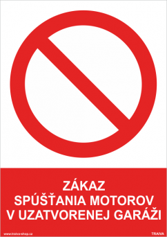 Bezpečnostná tabuľka - Zákaz spúšťania motorov v uzavretej garáži