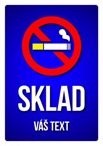 Cedulka s Vaším vlastním textem "SKLAD - Zákaz kouření 2"