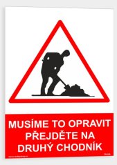 Musíme to opravit přejděte na druhý chodník
