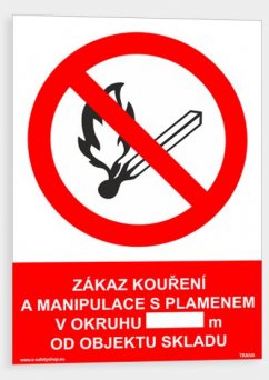 Zákaz kouření a manipulace s plamenem v okruhu . . . m od skladu