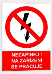 Nezapínej! Na zařízení se pracuje