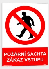 Požární šachta zákaz vstupu