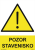 Bezpečnostné tabuľky - Pozor stavenisko