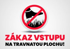 Tabulka "Zákaz vstupu na travnatou plochu"