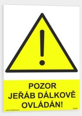 Pozor jeřáb dálkově ovládán