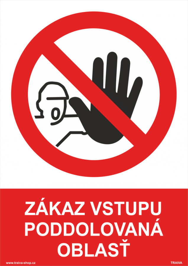 Bezpečnostné tabuľky - Zákaz vstupu poddolovaná oblasť