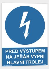 Před výstupem na jeřáb vypni hlavní trolej