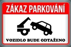 Plechová cedulka "Zákaz parkování - vozidlo bude odtaženo"