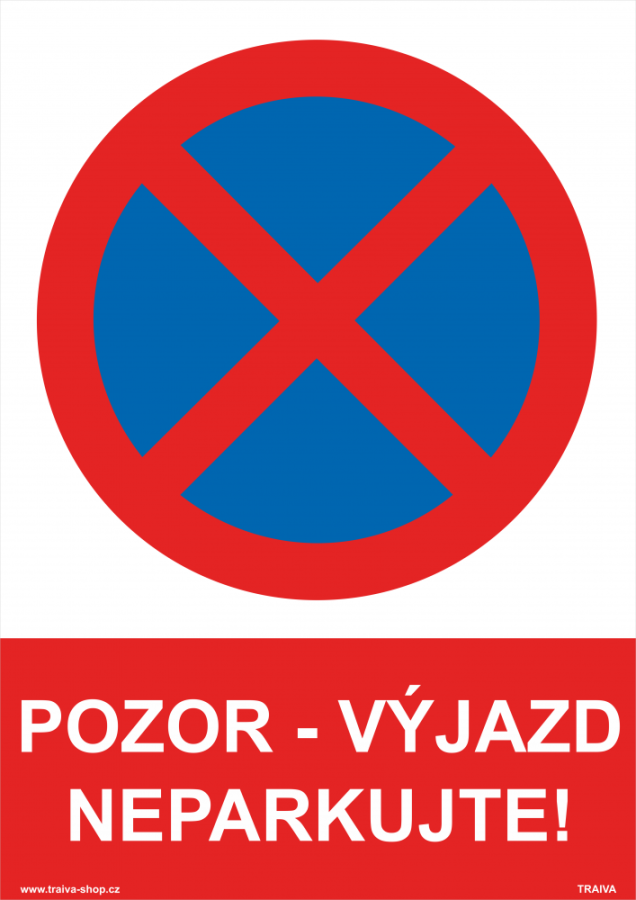 Bezpečnostné tabuľky - Pozor výjazd neparkujte