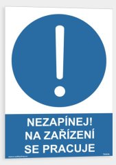 Nezapínej! Na zařízení se pracuje