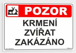 Pozor krmení zvířat zakázáno
