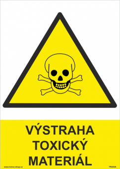 Bezpečnostná tabuľka - Výstraha toxický materiál
