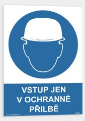 Vstup jen v ochranné přilbě