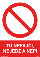 Bezpečnostná tabuľka - Tu nefajč, nejedz ani nepi