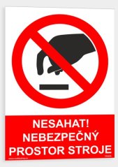 Nesahat nebezpečný prostor stroje