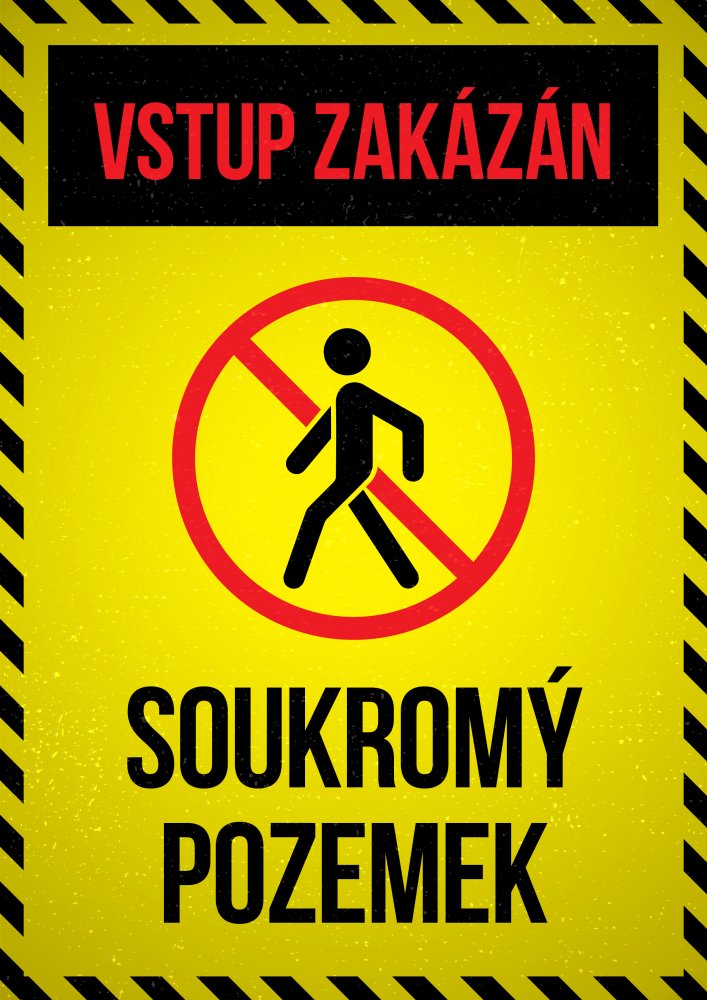 Tabulka s Vaším vlastním textem "Vstup zakázán soukromý pozemek"